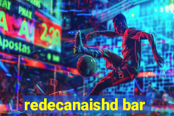 redecanaishd bar